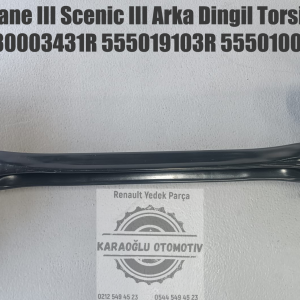 Renault Megane III SW.Scenic III Arka Dingil Torsiyon 430003431R 555019103R 555010004R