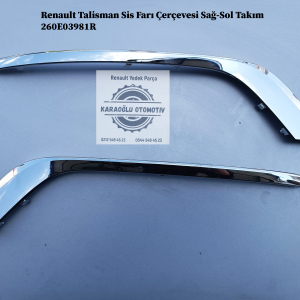 260E03981R Renault Talisman Sis Farı Çerçevesi Sağ-Sol Takım