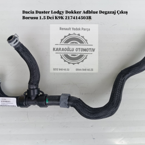 217414503R Dacia Duster Lodgy Dokker Adblue Degazaj Çıkış Borusu 1.5 Dci K9K