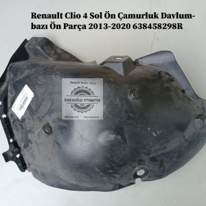 638458298R Renault Clio 4 Sol Ön Çamurluk Davlumbazı Ön Parça 2013-2020