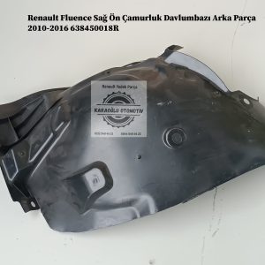 638450018R Renault Fluence Sağ Ön Çamurluk Davlumbazı Arka Parça 2010-2016