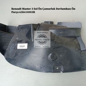 638410003R Renault Master 3 Sol Ön Çamurluk Davlumbazı Ön Parça