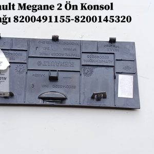 8200491155-8200145320 Renault Megane 2 Ön Konsol Kapağı