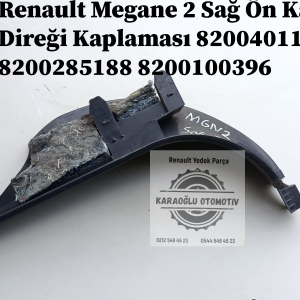 8200401104 8200285188 8200100396 Renault Megane 2 Sağ Ön Kapı Direği Kaplaması