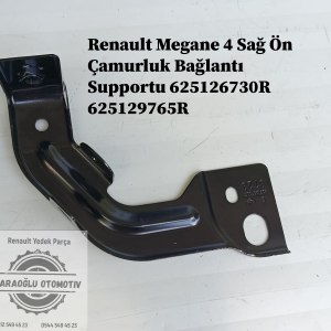 625126730R 625129765R Renault Megane 4 Sağ Ön Çamurluk Bağlantı Supportu