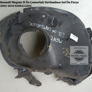 8200415285 Renault Megane II Ön Çamurluk Davlumbazı Sol Ön Parça 2002-2010