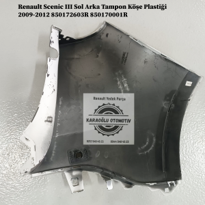 850172603R 850170001R Renault Scenic III Sol Arka Tampon Köşe Plastiği 2009-2012
