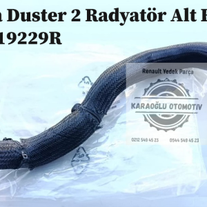 215019229R Dacia Duster 2 Radyatör Alt Hortumu