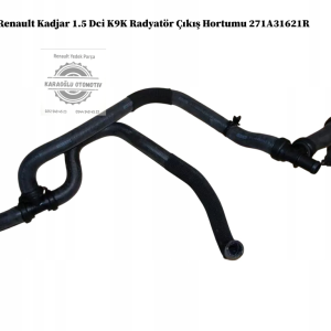 271A31621R Renault Kadjar 1.5 Dci K9K Radyatör Çıkış Hortumu