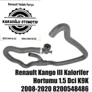 8200548486 Renault Kango III Kalorifer Hortumu 1.5 Dci K9K 2008-2020