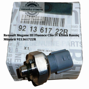 921361722R Renault Megane III Fluence Clio IV Klima Basınç Müşürü