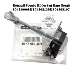 804310008R 804308139R 804305107R Renault Scenic III Ön Sağ Kapı Gergisi