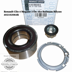 402102084R Renault Clio 4 Megane 3 Ön Aks Rulmanı Bilyası