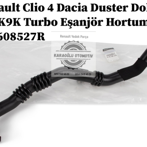 144608527R Renault Clio 4 Dacia Duster Dokker 1.5 Dci K9K Turbo Eşanjör Hortumu