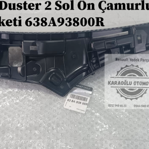 638A93800R Dacia Duster 2 Sol Ön Çamurluk İç Braketi