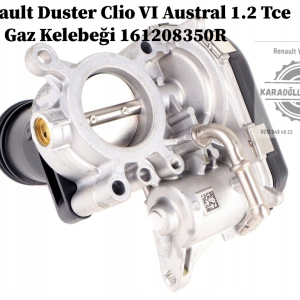 161208350R Renault Duster Clio VI Austral 1.2 Tce H5F Gaz Kelebeği