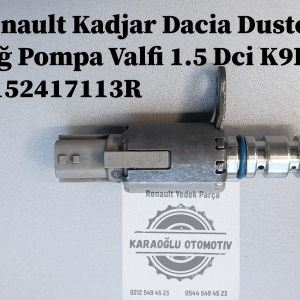 152417113R Renault Kadjar Dacia Duster Xjd Yağ Pompa Valfi 1.5 Dci K9K Euro 6