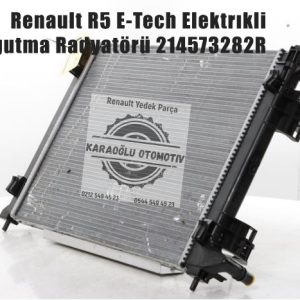 214573282R Renault R5 E-Tech Elektrıkli Soğutma radyatörü