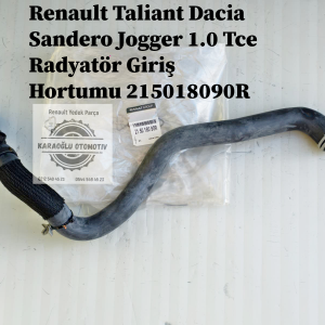 215018090R Renault Taliant Dacia Sandero Jogger 1.0 Tce Radyatör Giriş Hortumu